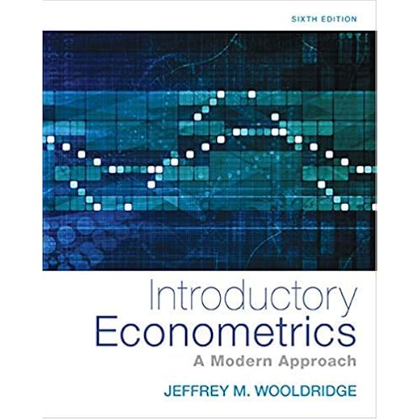 Introductory Econometrics: A Modern Approach by Wooldridge