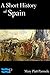 A Short History of Spain
