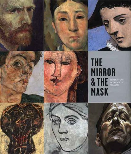 The Mirror and the Mask: Portraiture in the Age of Picasso ISBN-13 9780300122510