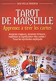 Tarot de Marseille, apprenez Ã  tirer les cartes by 