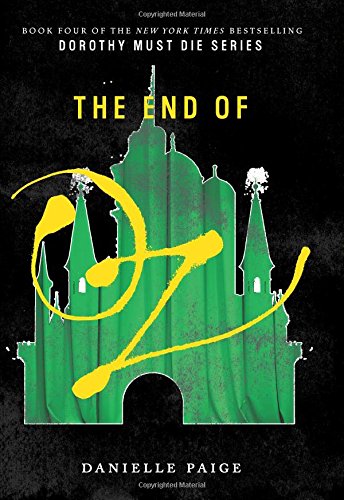 The End of Oz (Dorothy Must Die, #4)