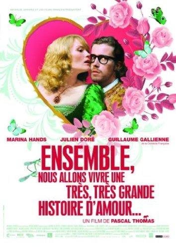 Ensemble, Nous Allons Vivre Une Très Très Grande Histoire D'amour...