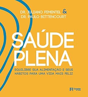 Livro Saúde plena: Equilibre sua alimentação e seus hábitos para uma vida mais feliz (Estante de Saúde)