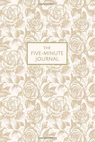 The Five-Minute Journal: A Simple Tool To Move Toward Inner Peace - Daily Gratitude Journal With Prompts - Grateful, Thankful, Positivity, Happiness Diary Notebook - Rose Paperback – September 11, 2018
