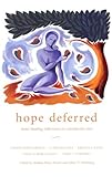 Hope Deferred: Heart-Healing Reflections On Reproductive Loss by