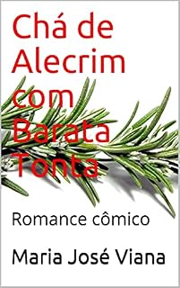 Livro Chá de Alecrim com Barata Tonta: Romance cômico