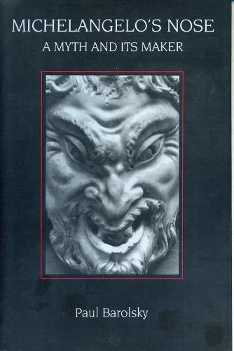 Michelangelo's Nose: A Myth and Its Maker