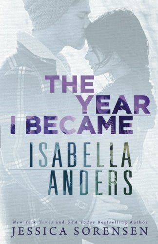 The Year I Became Isabella Anders (A Sunnyvale Novel) (Volume 1)