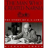 The Man Who Created Narnia: The Story of C.S. Lewis