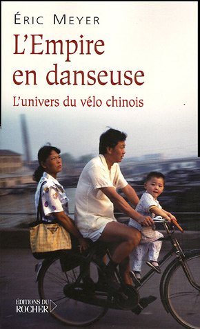 L'empire en danseuse: l'univers du vélo chinois