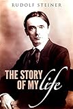 The story of my life by Rudolf Steiner