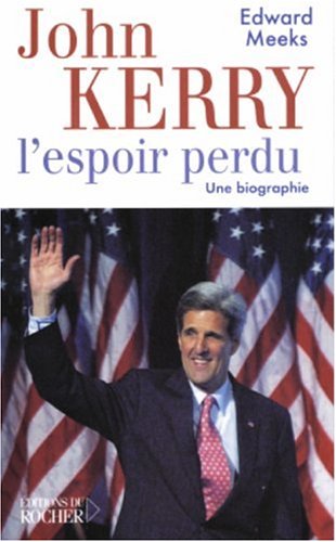 John Kerry, l'espoir perdu