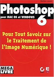Adobe Photoshop 6.0 pour Mac OS et Windows