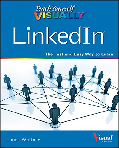 Download Teach Yourself VISUALLY LinkedIn (Teach Yourself VISUALLY (Tech))