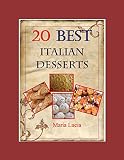 20 Best Italian Desserts by Noni Ida (Best Italian Recipes)