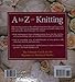 A-Z of Knitting: The Ultimate Guide for the Beginner to Advanced Knitter
