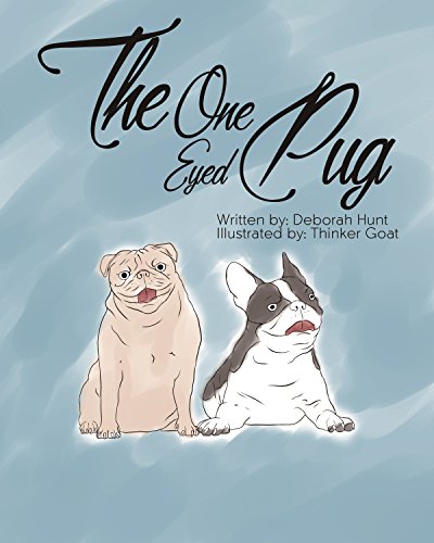 The One Eyed Pug by [Hunt, Deborah ]