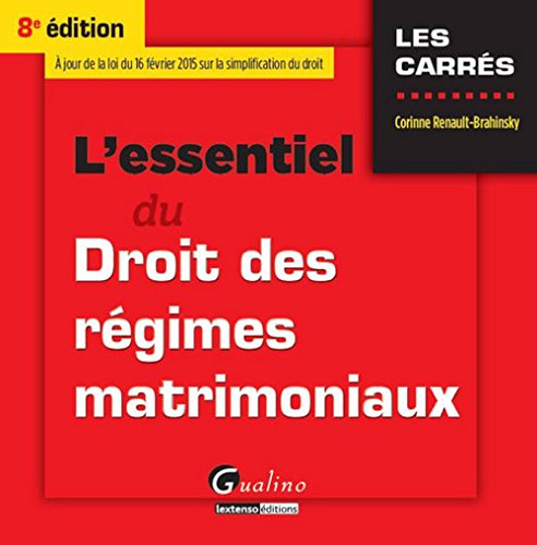 L' essentiel du droit des régimes matrimoniaux