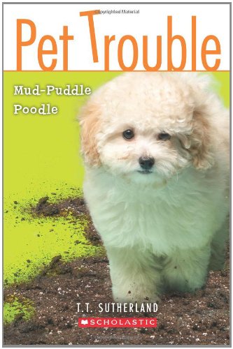 Mud-Puddle Poodle (Pet Trouble, No.3)