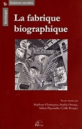 La  fabrique biographique