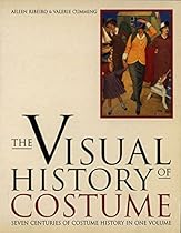 Visual History of Costume: Seven Centuries of Costume History in One Volume