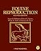 Equine Reproduction, 2nd Edition (2 Vol Set) by