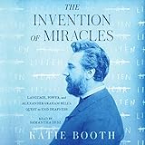 The Invention of Miracles: Language, Power, and