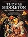 Thomas Middleton: The Collected Works