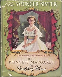 The Younger Sister An Intimate Study Of H R H Princess Margaret Author Amazon Com Books