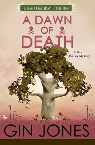 A Dawn Of Death Helen Binney Mysteries Book 4 By Gin Jones