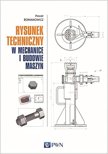 Rysunek Techniczny W Mechanice I Budowie Maszyn Pawel