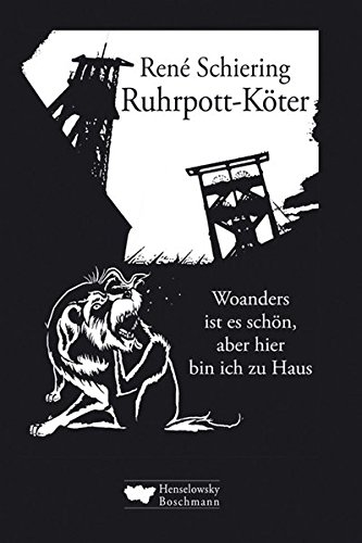 Ruhrpott Koter Woanders Ist Es Schon Aber Hier Bin Ich Zu Haus