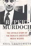 Rupert Murdoch: The Untold Story of the World's Greatest Media Wizard