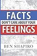 Facts Don't Care about Your Feelings