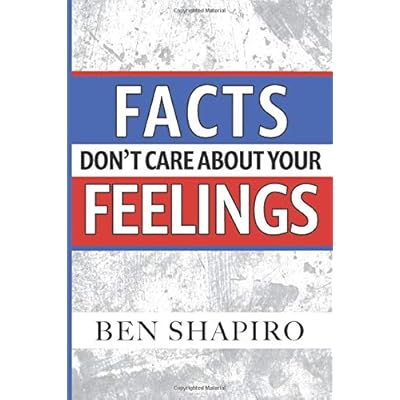Facts Don't Care about Your Feelings