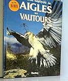 Petite encyclopÃ©die des aigles et vautours by 