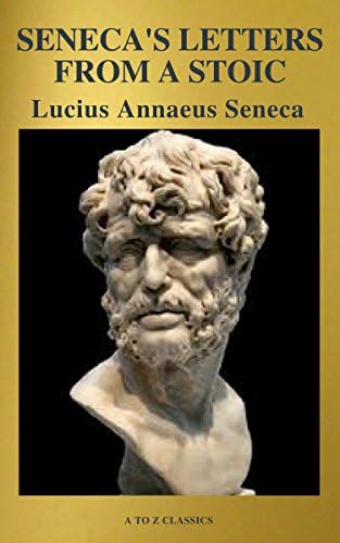 Amazon.com: Moral letters to Lucilius Vol.1 eBook : Seneca, Lucius