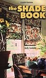 The Shade Book: Roman, Cloud, Balloon, Roller Shades, Shade Toppers, and More