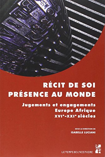 Récit de soi, présence au monde
