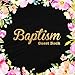 Baptism Guest Book: Keepsake Message Memory Book With Gift Log, Photo Pages, For Family And Friends by Graceland Journals