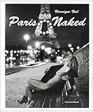 Véronique Vial: Paris Naked by 