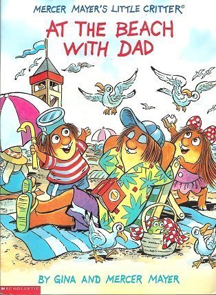 At the beach with Dad (Mercer Mayer's little cr... 0439099730 Book Cover