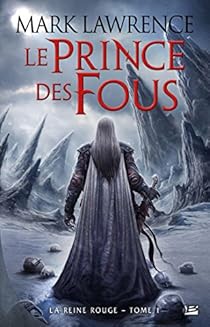 La Reine Rouge Tome 1 Le Prince Des Fous Babelio