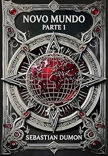 Livro Novo Mundo: Parte 1 (Trilogia Sete Imortais Livro 3)