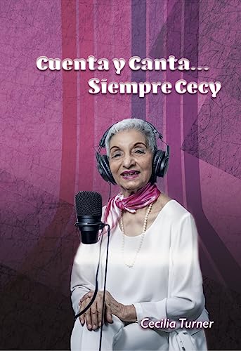 Cuenta y Canta... Siempre Cecy : Relatos y canciones de amor y humor (Spanish Edition)