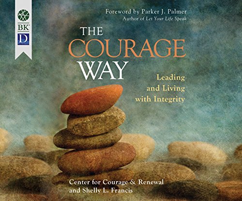 [E.B.O.O.K] The Courage Way: Leading and Living with Integrity DOC