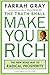 The Truth Shall Make You Rich: The New Road Map to Radical Prosperity - Book by Farrah Gray