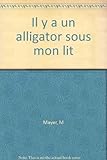 Couverture de Il y a un alligator sous mon lit