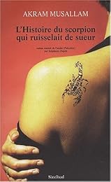 L' histoire du scorpion qui ruisselait de sueur
