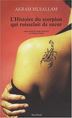 L' histoire du scorpion qui ruisselait de sueur